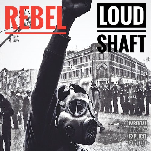 Loud Shaft - Rebel (2019)