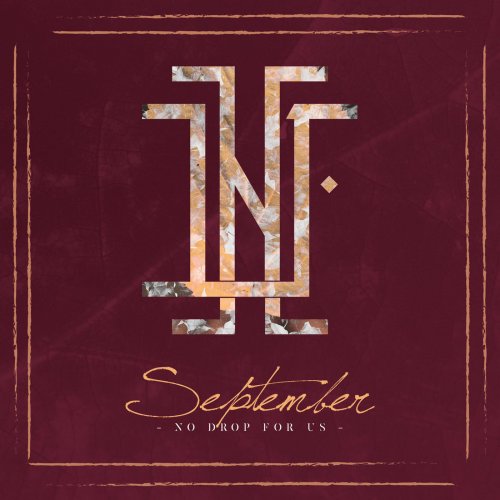 No Drop For Us - September (2019)