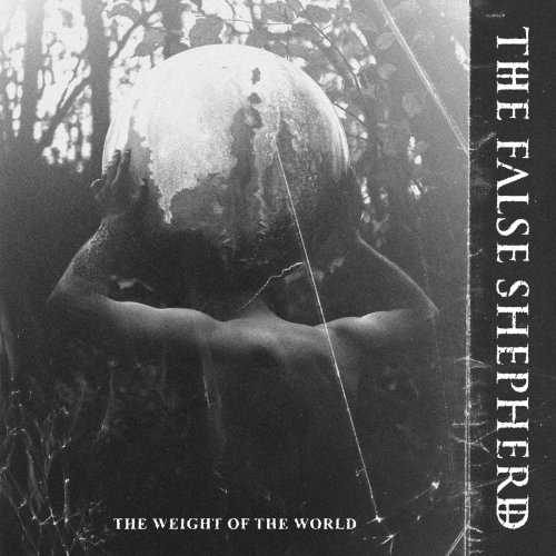 The False Shepherd - The Weight Of The World (2019)