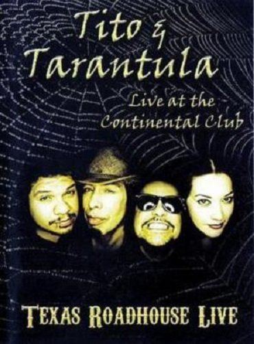 Tito & Tarantula - Live at the Continental Club (2009)