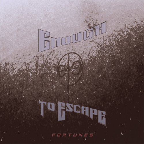 Enough To Escape - Fortunes (2019)
