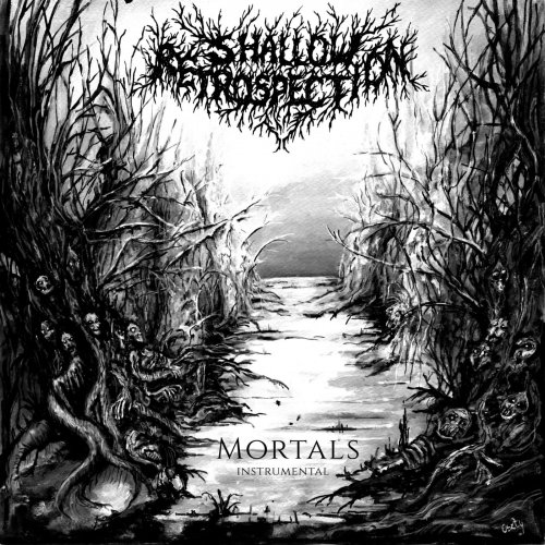 Shallow Retrospection - Mortals (2019)