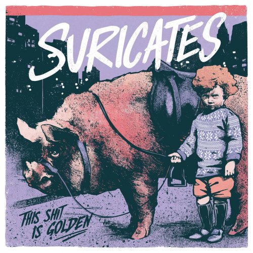 Suricates - This Shit Is Golden (2019)