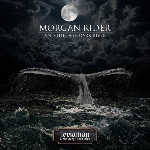 Morgan Rider and the Deep Dark River - Leviathan & the Deep, Dark Blue (2019)