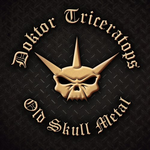 Doktor Triceratops - Old Skull Metal (2019)