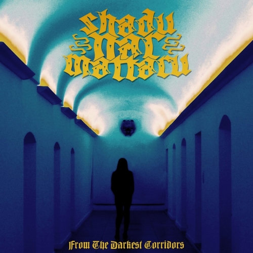 Shadu-Nar-Mattaru - From the Darkest Corridors (EP) (2019)
