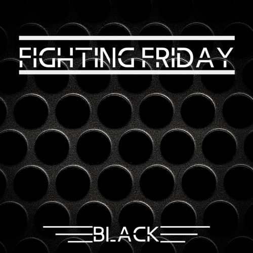 Fighting Friday - Black (2019)