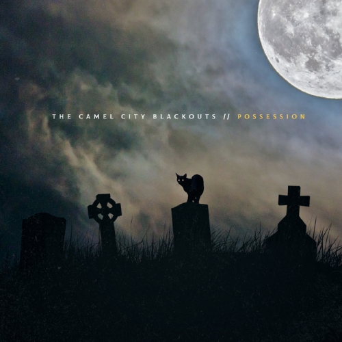 The Camel City Blackouts - Possession (2019)
