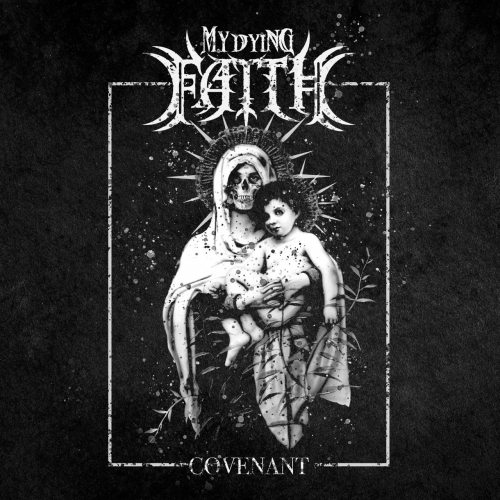 My Dying Faith - Covenant (EP) (2019)