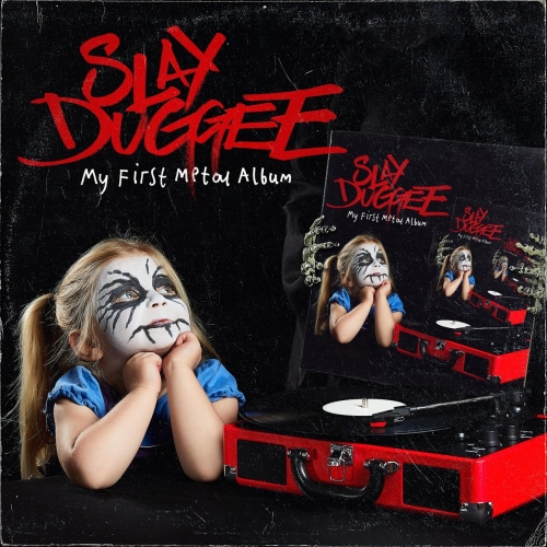 Slay Duggee - My First Metal Album (2019)