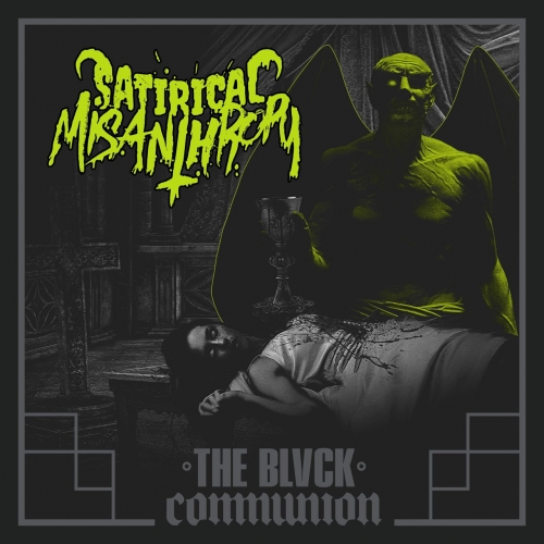 Satirical Misanthropy - The Blvck Communion (2019)
