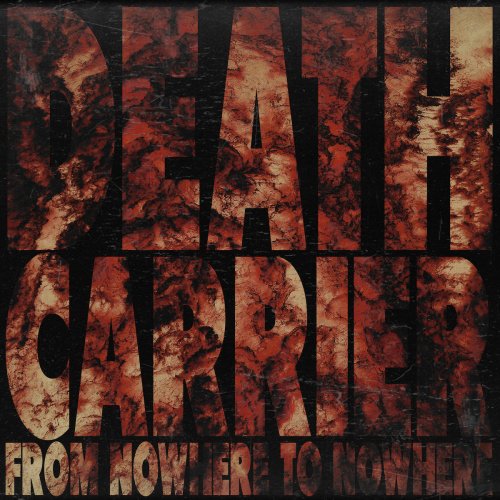 Death Carrier - From Nowhere To Nowhere (2019)
