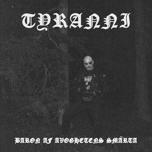 Tyranni - Baron Af Avoghetens Smärta (2019)