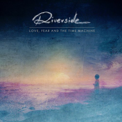 Riverside - Lоvе, Fеаr аnd Тhе Тimе Масhinе [2СD] (2015)