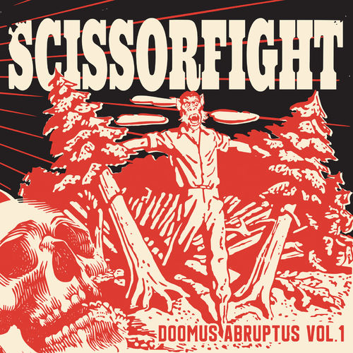 Scissorfight - Doomus Abruptus ,Vol. 1 (2019)