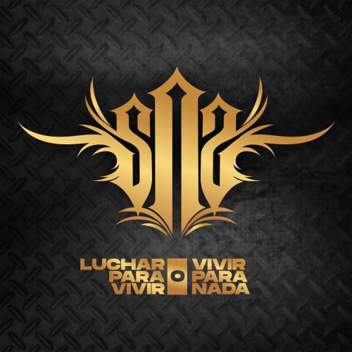 SNS - Luchar Para Vivir O Vivir Para Nada (2019)