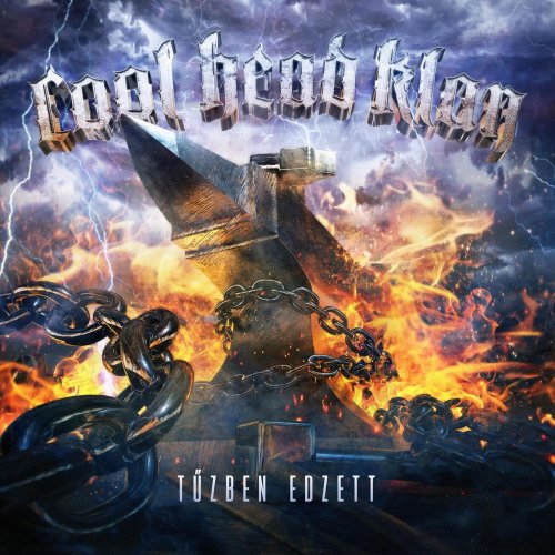 Cool Head Klan - Tűzben edzett (2019)