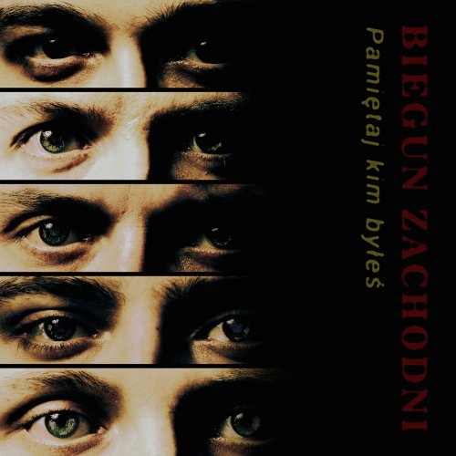 Biegun Zachodni - Pamiętaj Kim Byłeś (2019)