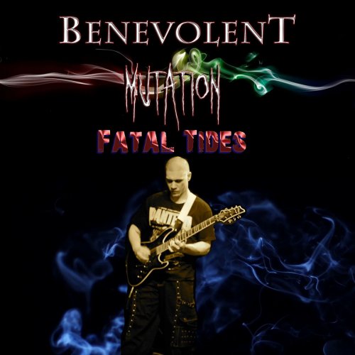 Benevolent Mutation - Fatal Tides (2019)