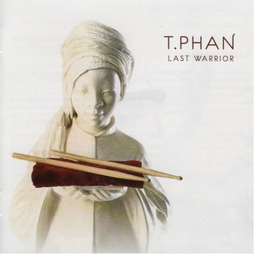 T.Phan - Last Warrior (2009)