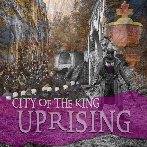 City Of The King - Uprising (2019)