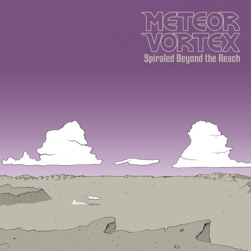 Meteor Vortex - Spiraled Beyond The Reach (2019)