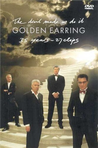 Golden Earring - The Devil Made Us Do It (35 years - 27 clips) (2002)