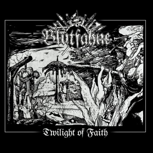 Blutfahne - Twilight of Faith (2019)