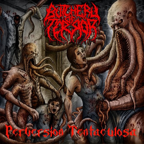 Butchery Of Terror - Perversión Tentaculosa (2019)