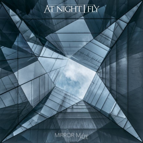 At Night I Fly - Mirror Maze (2019)