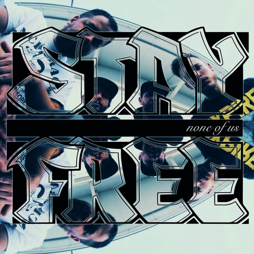 Stay Free - None Of Us (2019)