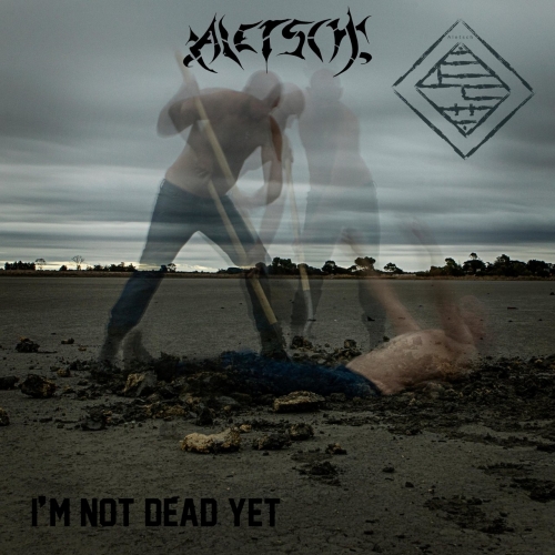 Aletsch - I'm Not Dead Yet (2019)