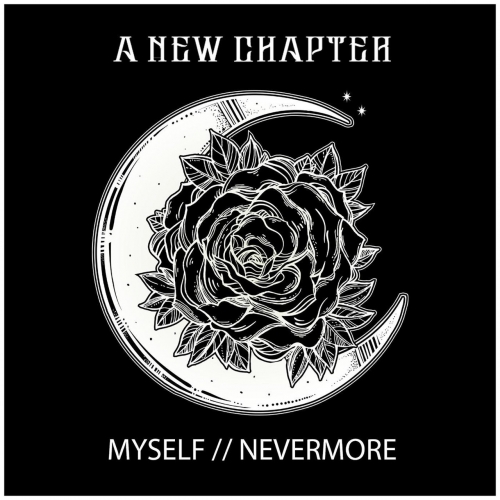 A New Chapter - Myself // Nevermore (EP) (2019)