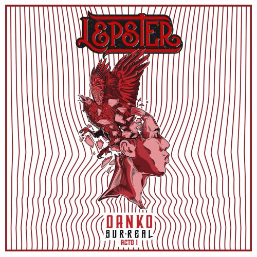 Lepster - Danko Sur-Real, Acto I (Primer Acto De La Ópera Rock En Dos Partes) (2019)