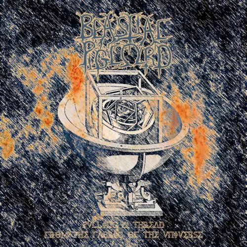Beastial Piglord - Pulling A Thread From The Fabric Of The Universe (2019)