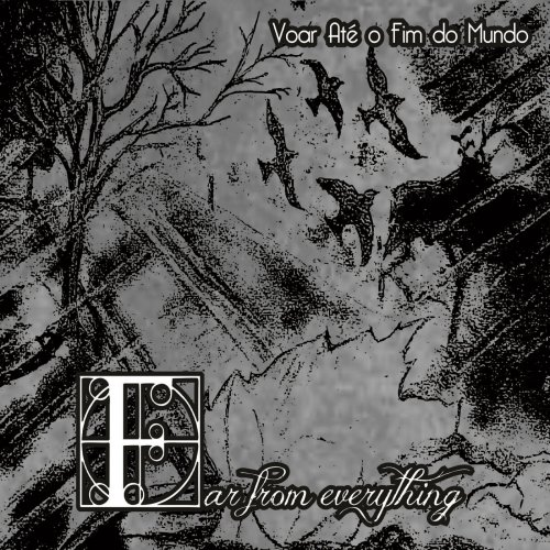 Far from Everything - Voar Até o Fim do Mundo (2019)