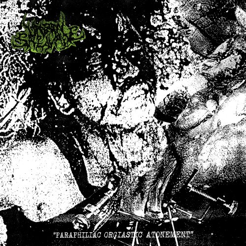 Unborn Salivate - Paraphiliac Orgiastic Atonement (2019)