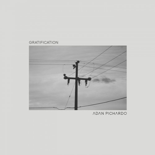 Adan Pichardo - Gratification (2020)