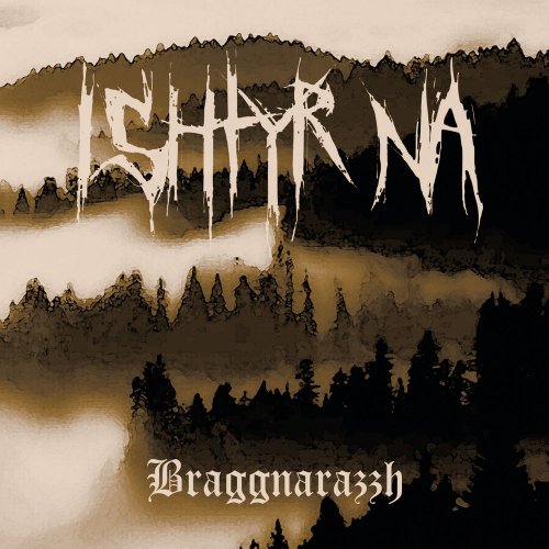 Ishtyr Na - Braggnarzzh (2020)