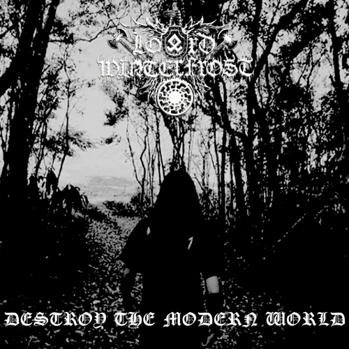 Lord Winterfrost - Destroy the Modern World (2020)