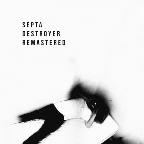 Septa - Destroyer Remastered (2020)
