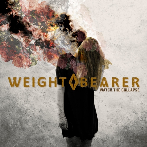 Weight Bearer - Watch the Collapse (2020)
