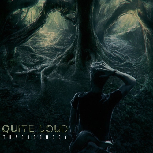 Quite Loud - Tragicomedy (2020)