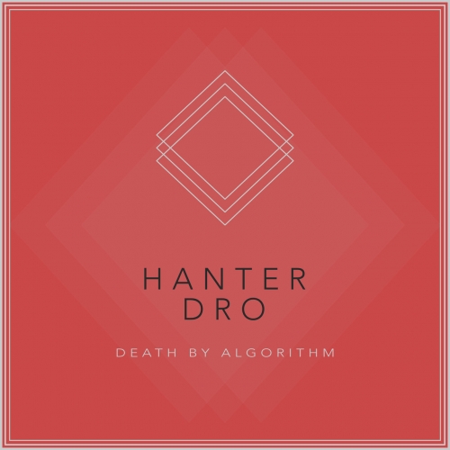 Hanter Dro - Death by Algorithm (2020)