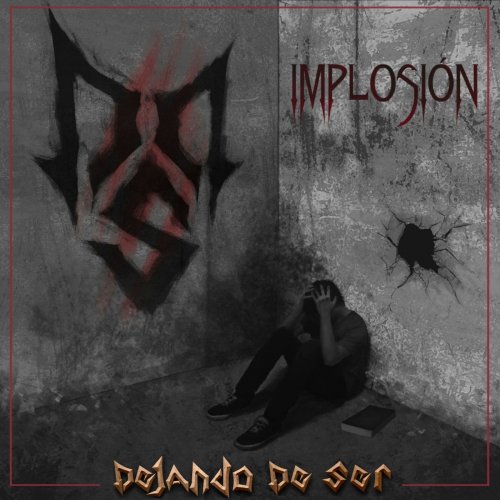 Dejando De Ser - Implosión (2020)