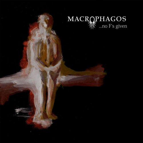 Macrophagos - ...No F's Given (2020)