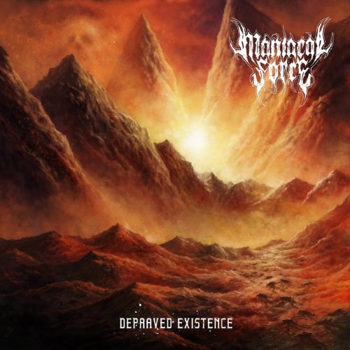 Maniacal Force - Depraved Existence (2020)