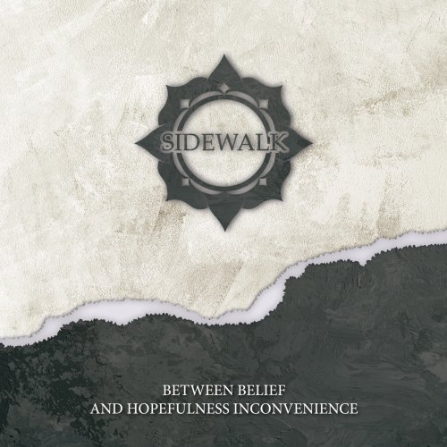 Sidewalk - Between Belief and Hopefulness Inconvenience (2020)