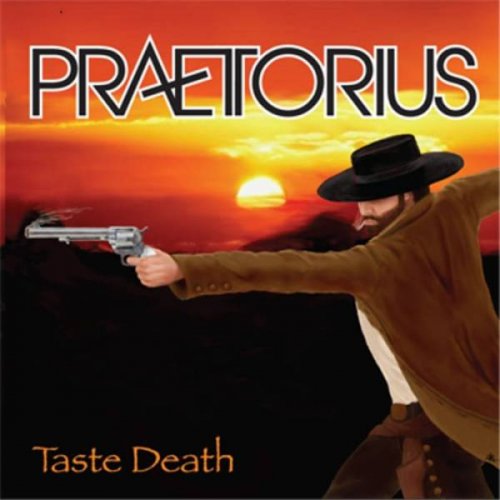Praetorius - Taste Death (2008)