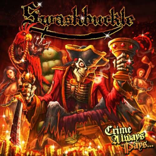Swashbuckle - Сrimе Аlwауs Рауs... (2010)